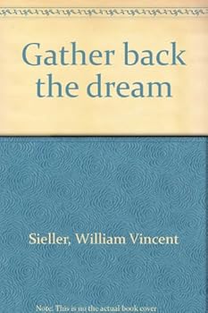 Unknown Binding Gather back the dream Book