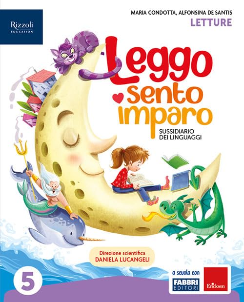 Leggo, sento, imparo. Sussidiario dei linguaggi. Con Letture, Scrittura, Grammatica valenziale, HUB kids, HUB kit. Per la 5ª classe della Scuola elementare. Con e-book. Con espansione online (Vol. 2
