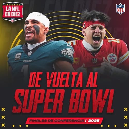 Eagles vs. Chiefs en el Super Bowl LIX | Las contrataciones de Head Coach alrededor de la liga Podcast Por  arte de portada