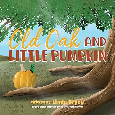 Old Oak and Little Pumpkin