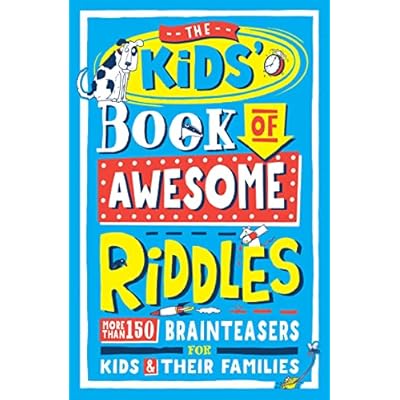 The Kids&rsquo; Book of Awesome Riddles