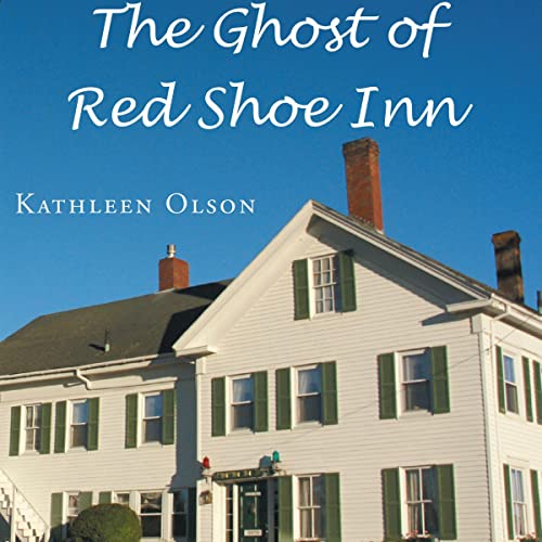 The Ghost of Red Shoe Inn by Kathleen Olson episode artwork