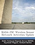  NASA-Jsc Wireless Sensor Network Activities Update