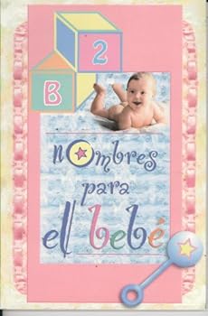 Paperback Nombres para el Bebe (Spanish Edition) [Spanish] Book