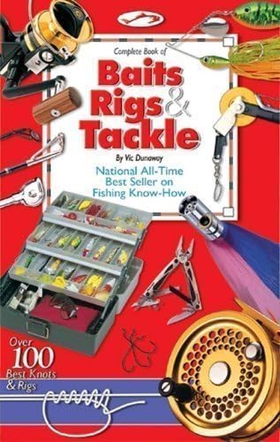 Baits, Rigs & Tackle by Vic Dunaway 15th (fifteenth) Edition (7/1/2002)