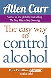 Allen Carr's Easy Way to Control Alcohol