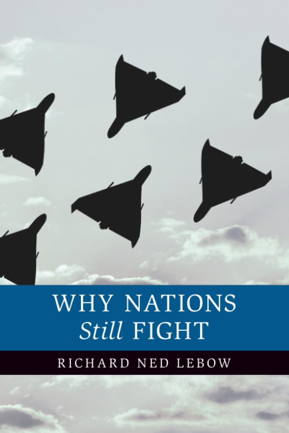 Why Nations Still Fight