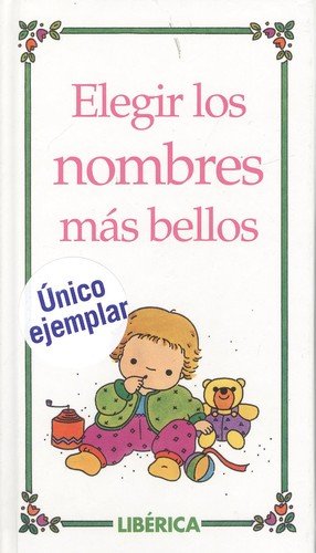 Portada de Elegir los nombres mas bellos