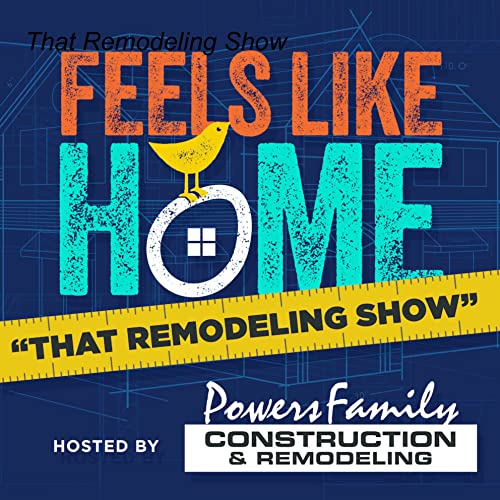 Feels Like Home - That Remodeling Show cover art