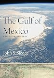The Gulf of Mexico: A Maritime History