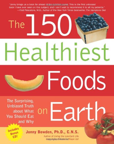 The 150 Healthiest Foods on Earth: The Surprisi... B005UVQ68Y Book Cover
