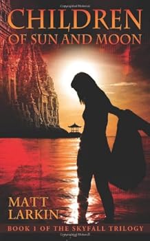 Paperback Children of Sun and Moon: Skyfall Trilogy Book