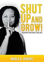 Shut Up and GROW! 1498427650 Book Cover
