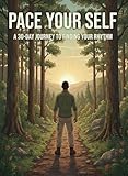 pavese  Pace Your Self: A 30-Day Journey to Finding Your Rhythm (English Edition)