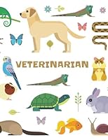 Veterinarian: Lined Notebook For Kids Veterinarian Play Kit And Vet Sets - Cute Animals Illustration - 120 Pages - Large (8.5 x 11 inches) 171734190X Book Cover