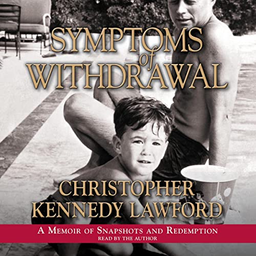 Symptoms of Withdrawal by Christopher Kennedy Lawford