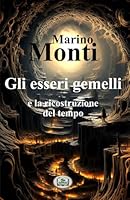 Gli esseri gemelli (Italian Edition) B0F4XW67X8 Book Cover