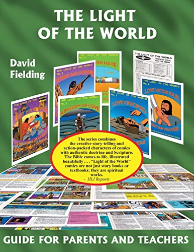 The Light of the World: Guide for Parents and Teachers (David Fielding's illustrated life of Jesus Christ, with accompanying text explaining the Catholic teaching based on His life.)