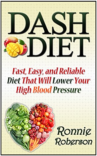 Cover of Dash Diet: The Ultimate Guide to Dash Diet with 12 Life-saving Tips on How to Lose Weight Fast & Prevent Heart Disease, Stroke and Diabetes (dash diet recipes, dash diet, dash diet menu)