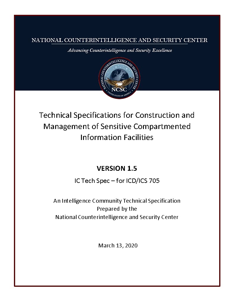 Technical Specifications for Construction and Management of Sensitive Compartmented Information Facilities VERSION 1.5 IC Tech Spec – for ICD/ICS 705