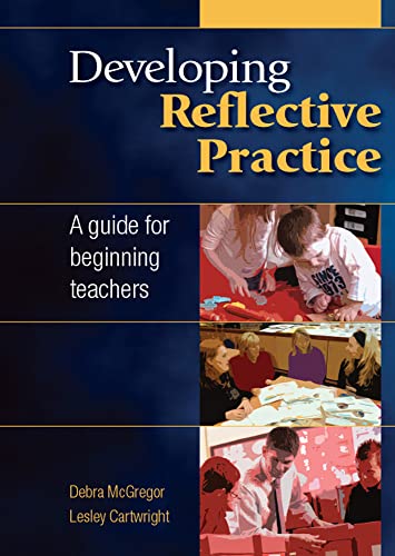 Developing Reflective Practice: A Guide for Beginning Teachers view 2