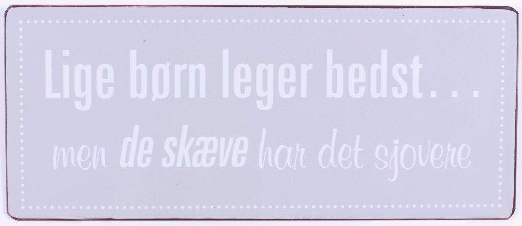 Sign - Lige børn leger bedst... Men de skæve har det sjovere