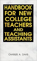Handbook for New College Teachers and Teaching Assistants 0963619705 Book Cover