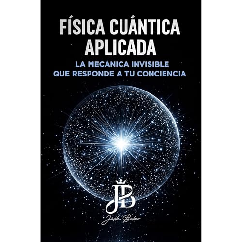 FÍSICA CUÁNTICA APLICADA Audiolibro Por Jack Baker arte de portada