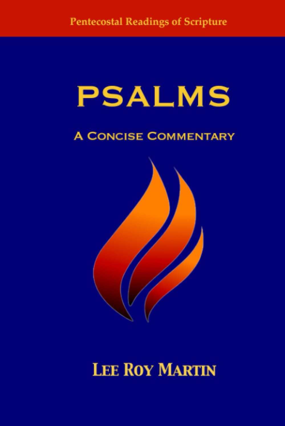 Psalms: A Concise Commentary (Pentecostal Readings of Scripture)