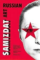 Russian Samizdat Art: Essays 0930279050 Book Cover