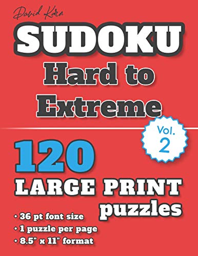 David Karn Sudoku – Hard to Extreme Vol 2: 120 Puzzles, Large Print, 36 pt font size, 1 puzzle per page