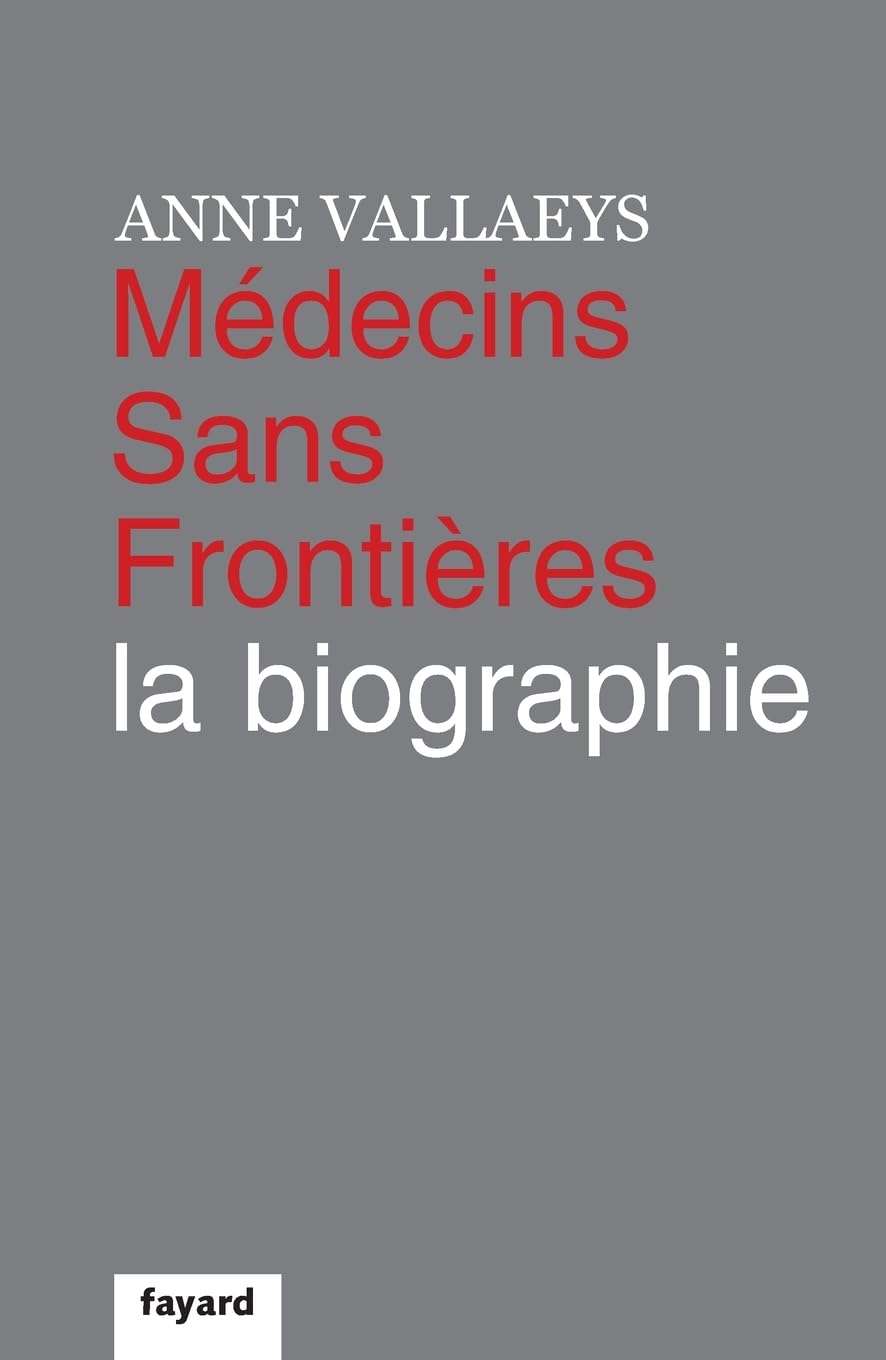 Médecins Sans Frontières: La biographie