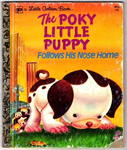 The Poky Little Puppy:Follows His Nose Home. B005FCA6X4 Book Cover