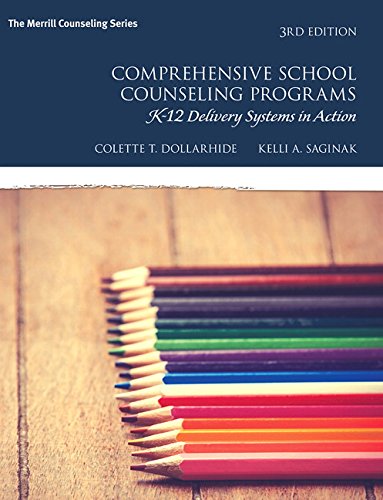 Comprehensive School Counseling Programs: K-12 Delivery Systems in Action (3rd Edition) (What's New