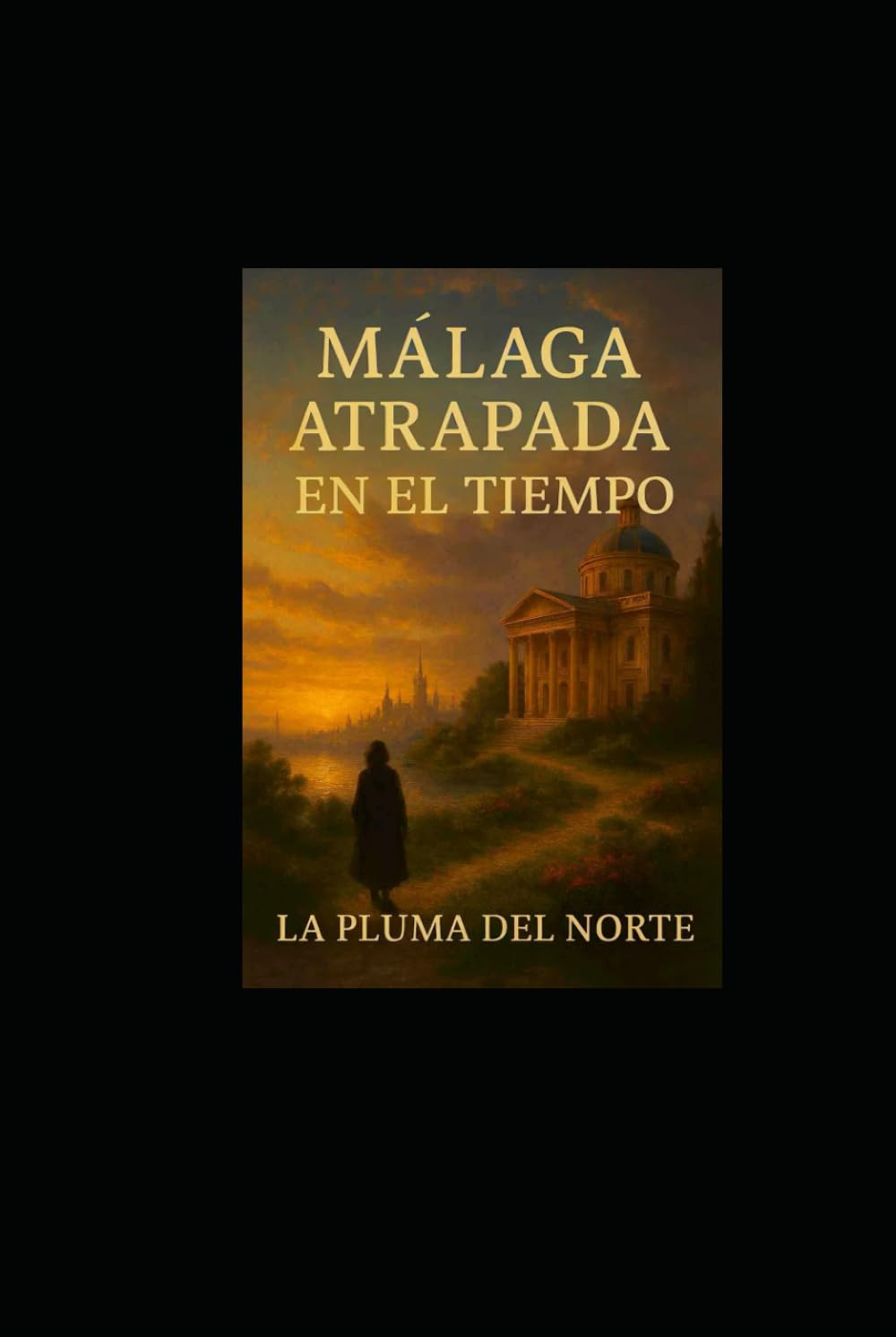 Málaga Atrapada en el tiempo (“Viaje sin destino”)