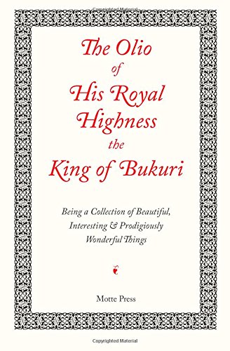 The Olio of His Royal Highness the King of Bukuri
