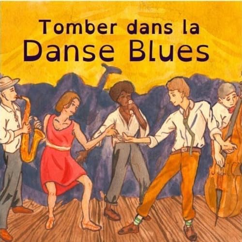 [Y'a pas que le travail..] - Tomber dans la Danse Blues