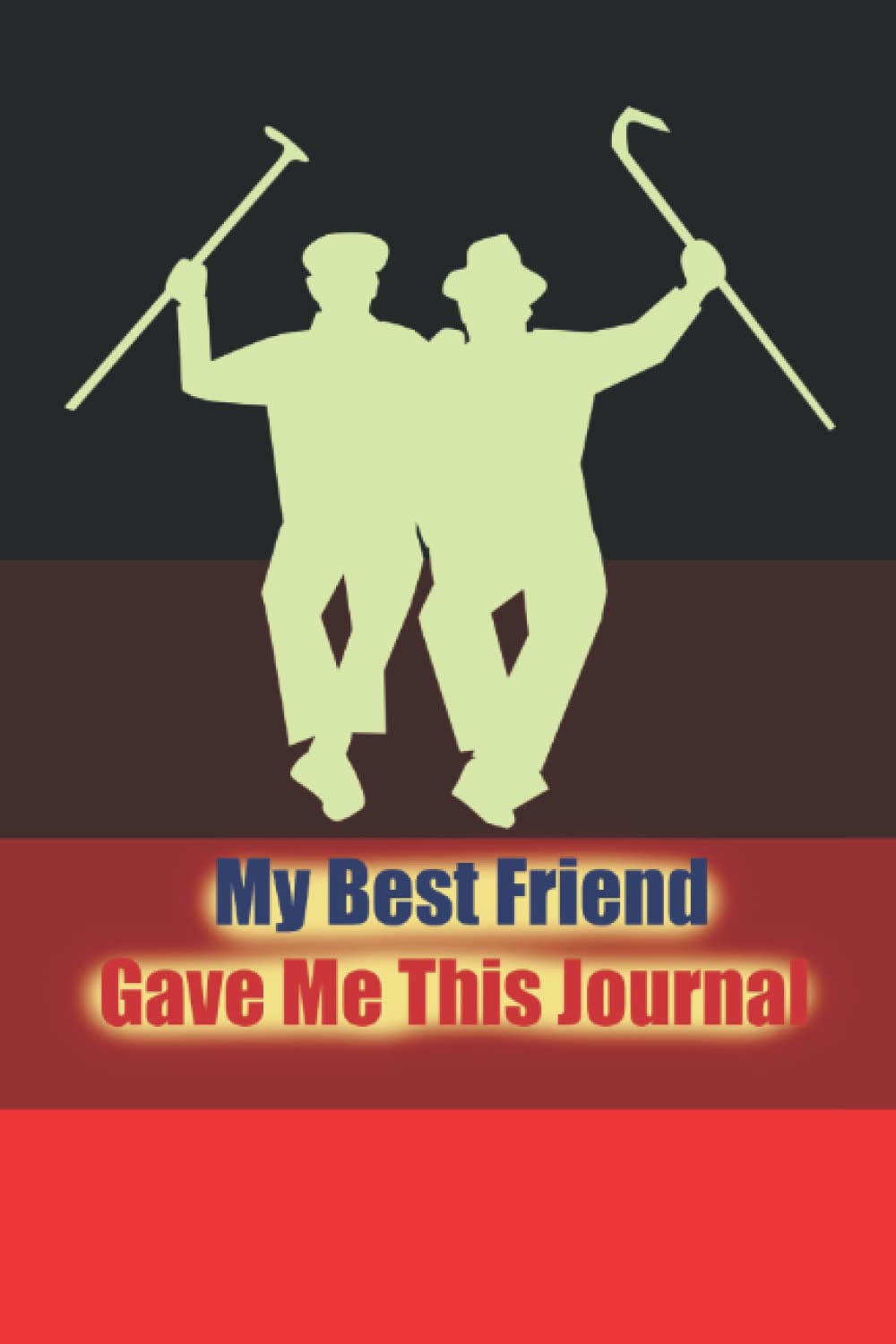 My Best Friend Gave Me This Journal: 6 x 9 in (15.24 x 22.86 cm) 110 pages ,Blank Lined Journal