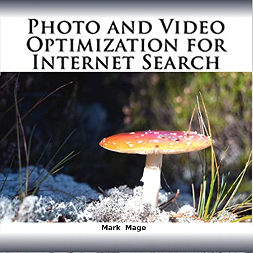 Photo and Video Optimization for Internet Search by Mark Mage episode artwork