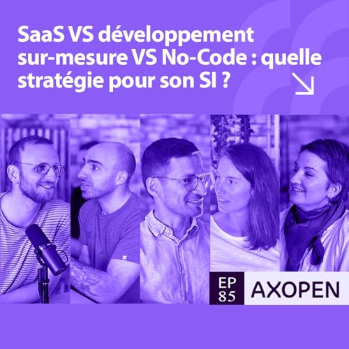 Page de couverture de SaaS VS développement sur-mesure VS No-Code : quelle stratégie pour son SI ? Avec Kévin Compazieu, Manager chez EY !