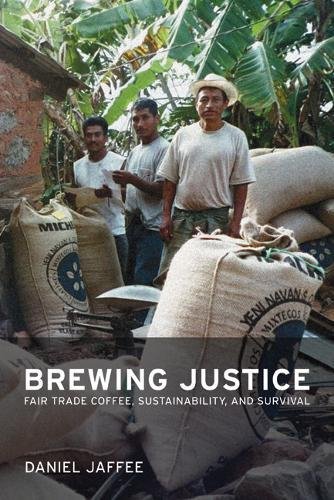 Brewing Justice – Fair Trade Coffee, Sustainability and Survival