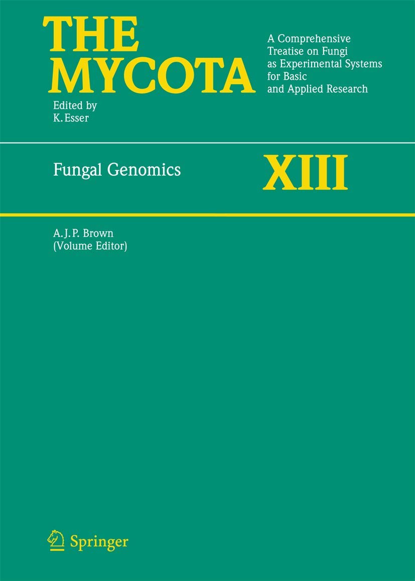 FUNGAL GENOMICS (THE MYCOTA, VOLUME 13): v.13
