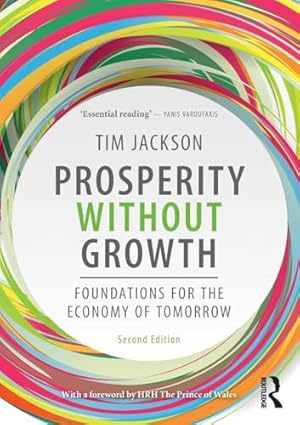 Prosperity without Growth: Foundations for the Economy of Tomorrow