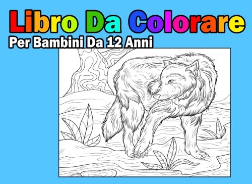 Libro Da Colorare Per Bambini Da 12 Anni Per Ragazzi