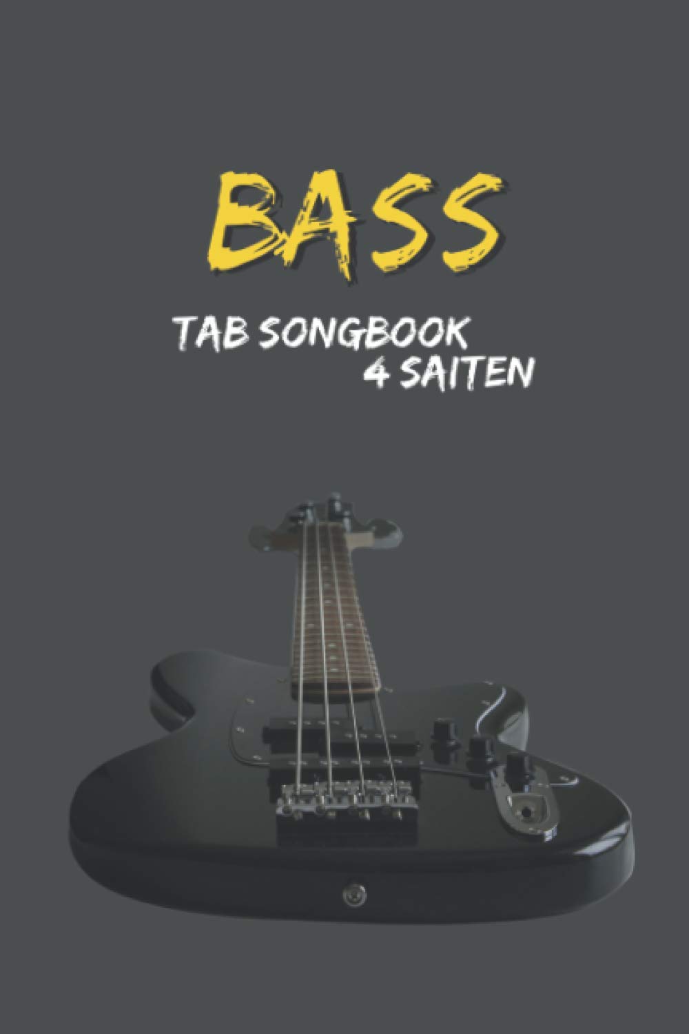 Praktisches TAB Notizbuch, Heft, Block für Bassisten/Bass Gitarre 4 Saiten - Lernen und Songwriting: Mein Songbook: 120 Seiten TAB Linien mit Platz ... und komponieren – für Schüler und Songwriter