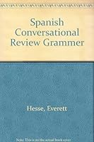 Spanish Conversational Review Grammer B0035E4AK4 Book Cover