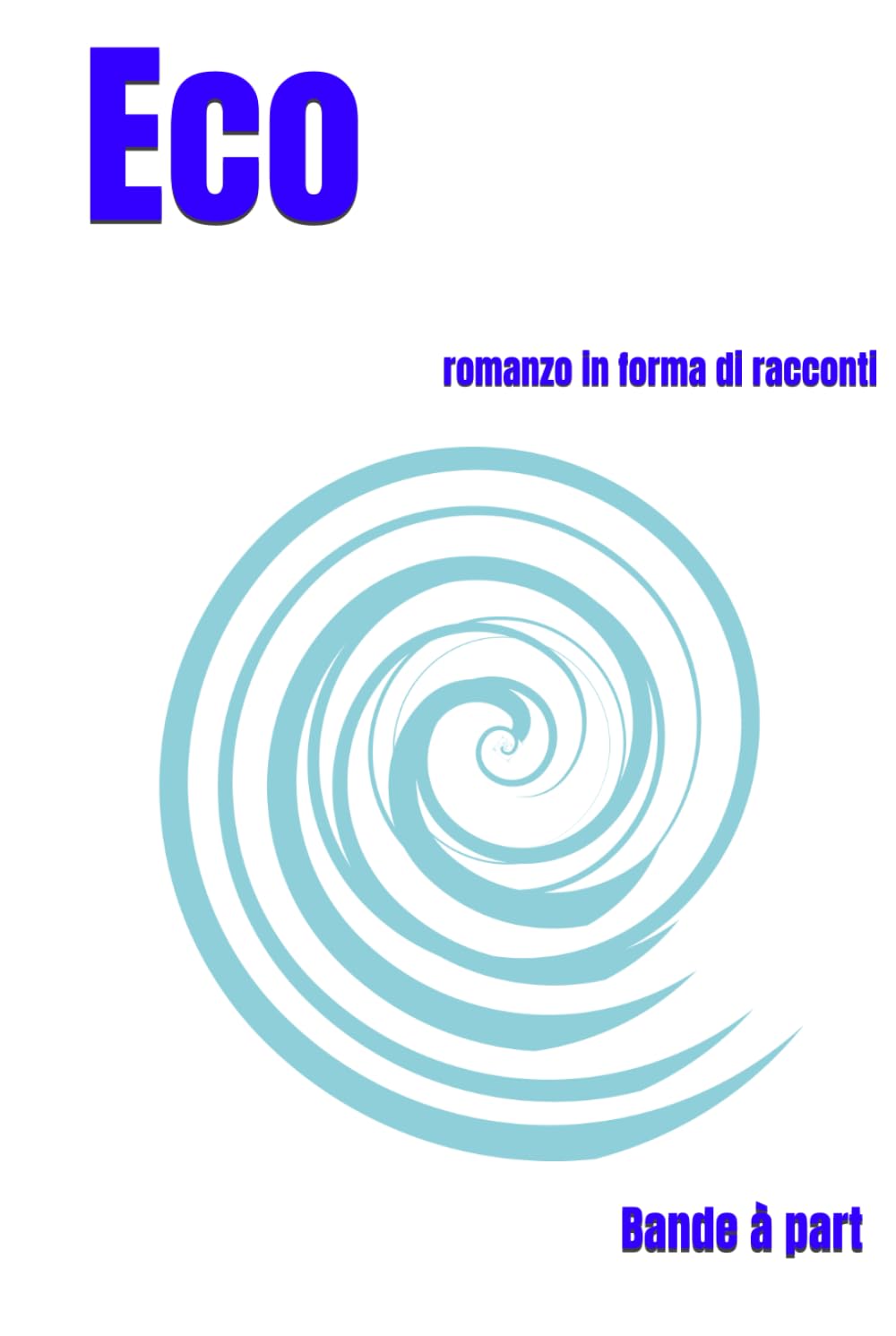 Eco: romanzo in forma di racconti