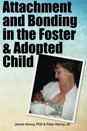 Attachment and Bonding in the Foster and Adopted Child