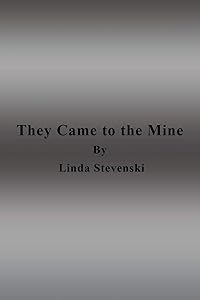 They Came to the Mine