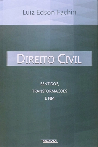 Direito Civil: Sentidos, Transformações e fim